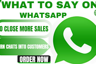 write high converting whatsapp sales scripts and closing messages