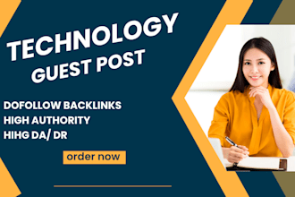 provide tech guest posts for backlink growth