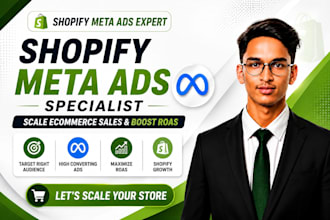 be your shopify meta ads specialist to increase ecommerce sales and roas