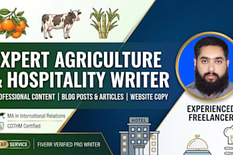 be your expert writer for agriculture, hospitality and ir articles