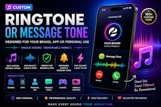 design a custom ringtone or message tone for your brand, app, or personal use
