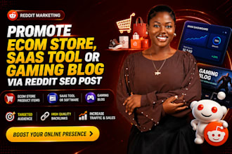 promote ecom store product items, saas tool or gaming blog using reddit SEO post