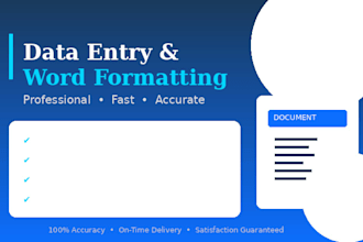 do fast and accurate data entry and word document formatting