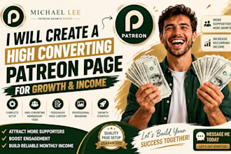create a high converting patreon page for growth and income