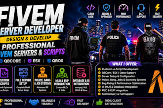 design, develop professional fivem servers and scripts