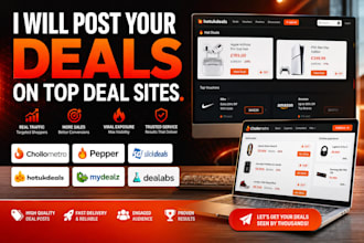 post your deals on mydealz, chollometro, slickdeals and hotkuldeals and more