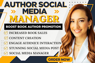 be your author social media manager, develop your book, marketing and promotion