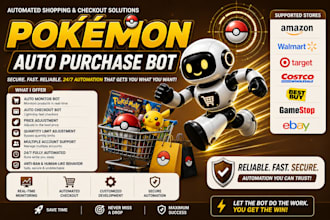 build  fast auto purchase bot, web automation bot, popmart bot pokemon bot