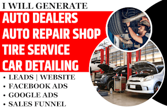 generate leads for auto dealers, auto repair, tire and detailing and website
