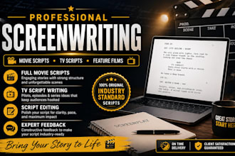write a compelling movie script, feature film, or TV script with screenwriting