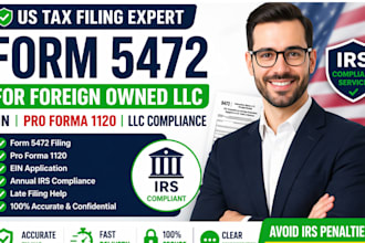file and prepare form 5472 and 1120 pro forma for foreign owned llc to irs
