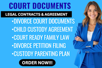 prepare court ready documents for divorce and child custody