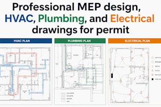 provide mep design, hvac, plumbing and electrical drawings for permit