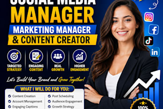be your social media manager social media maketing manager and content creator