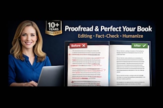 proofread, fact check, and humanize your book or manuscript
