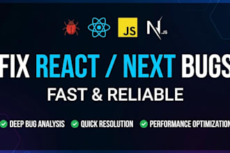 fix react js and next js bugs errors and issues fast