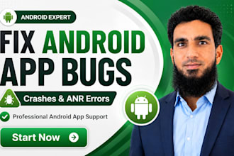 professionally fix android app bugs, crashes, and anr errors