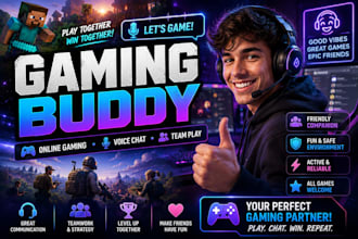 play games with you and be your gaming buddy