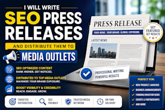 write SEO press releases and distribute them to media outlets