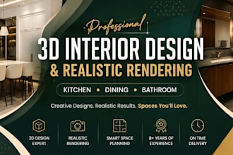 do 3d interior design and realistic rendering for kitchen, dining and bathroom