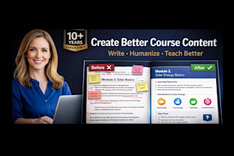 write ,humanize content for online courses, study guides,educational materials