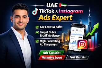 run viral tiktok ads and instagram ads targeting uae audience for sales, leads