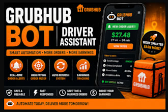 develop grubhub delivery assistant bot for order alerts and tracking
