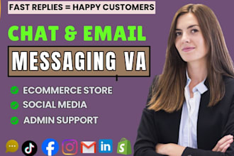 handle your emails, SMS, dms, and live chat as a VA