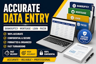 do accurate data entry for bankruptcy, mortgage, loan, and pacer documents
