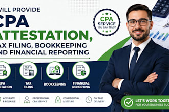 do CPA attestation, tax filing, bookkeeping and financial reporting
