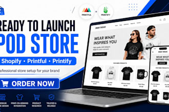 build a ready to launch shopify print on demand store with printful and printify