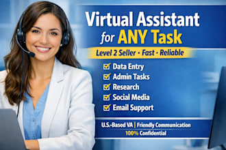 be your virtual assistant to help you with anything you need