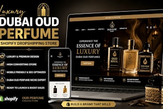 create a luxury dubai oud perfume shopify dropshipping store that converts