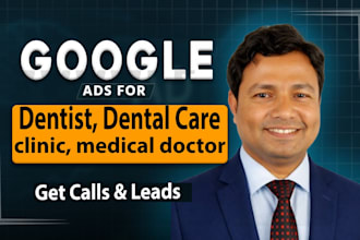 setup google ads in 24 hours for dentist, dental care clinic