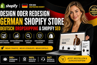 design or redesign german shopify store, deutsch dropshipping and shopify SEO