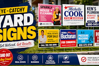 design eye catching yard sign, lawn sign and outdoor signage