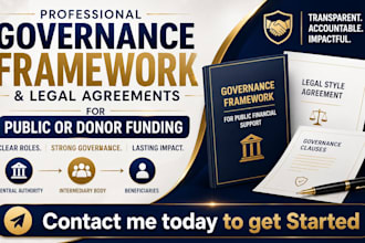 write governance framework and legal agreements for public or donor funding