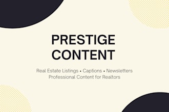 write real estate listings, captions, and newsletters for realtors