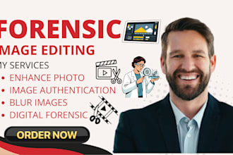 forensic image editing enhancement authentication analysis photo expert
