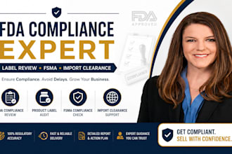 provide expert fda compliance review, products label, fsma and import clearance