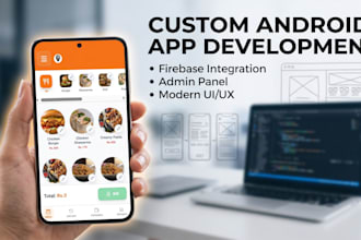develop custom android app for your business