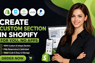 create a custom section in shopify for you, no apps