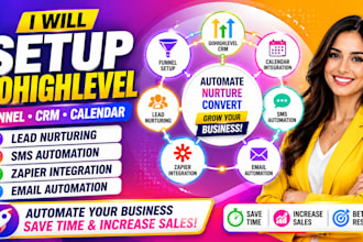 setup gohighlevel funnel crm calender lead nurturing sms zapier email automation