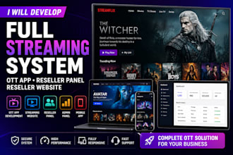 develop full ott streaming website app reseller panel system