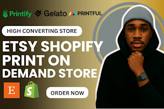 setup etsy shopify print on demand business with printify printful gelato