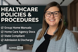 write independent living, group home, healthcare, home care policy and procedure