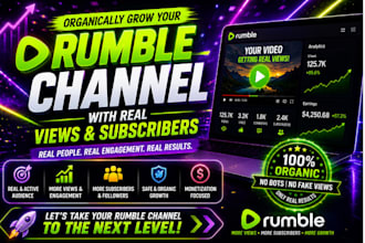 organically grow your rumble channel with real views and subscribers