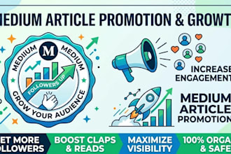 medium article promotion, grow medium followers,increase engagement and audience