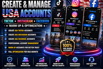 create and manage usa tiktok, usa instagram, usa facebook, warm up optimization