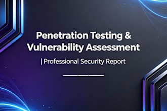 penetration testing and vulnerability assessment